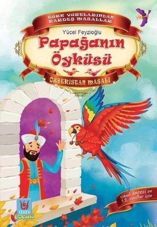 Papağanın Öyküsü-Özbekistan Masalı - Yücel Feyzioğlu - Türk Edebiyatı Vakfı Yayınları