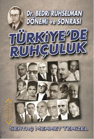 Türkiye'de Ruhçuluk - Dr.Bedri Ruhselman Dönemi ve Sonrası