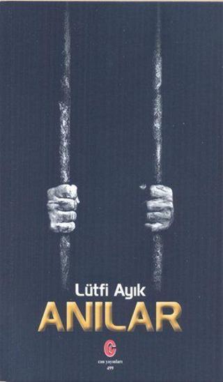 Anılar - Lütfi Ayık - Can Yayınları (Ali Adil Atalay)