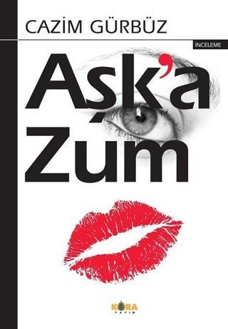 Aşka Zum - Cazim Gürbüz - Kora Yayın