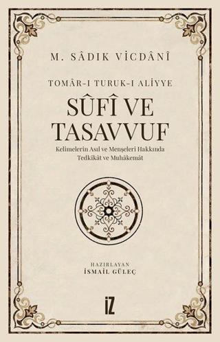 Sufi ve Tasavvuf - M. Sadık Vicdani - İz Yayıncılık