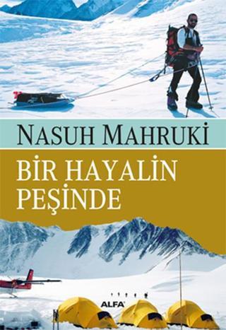 Bir Hayalin Peşinde - Nasuh Mahruki - Alfa Yayıncılık