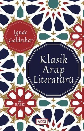 Klasik Arap Literatürü - Ignace Goldziher - Vadi Yayınları