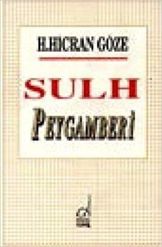 Sulh Peygamberi - Hacer Hicran Göze - Boğaziçi Yayınları