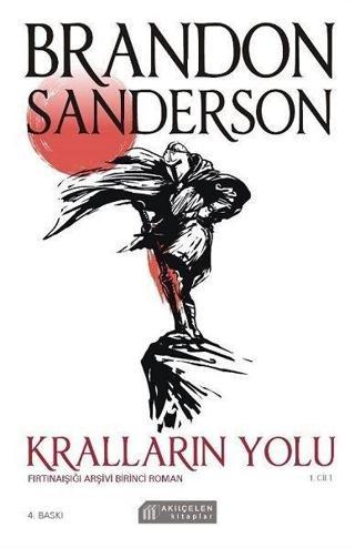 Kralların Yolu - Fırtınaışığı Arşivi Birinci Roman Brandon Sanderson Akılçelen Kitaplar