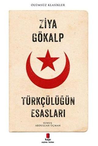 Türkçülüğün Esasları - Ziya Gökalp - Kapı Yayınları