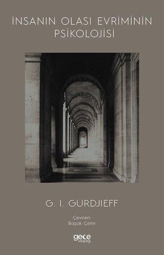 İnsanın Olası Evriminin Psikolojisi - G. I. Gurdjieff - Gece Kitaplığı