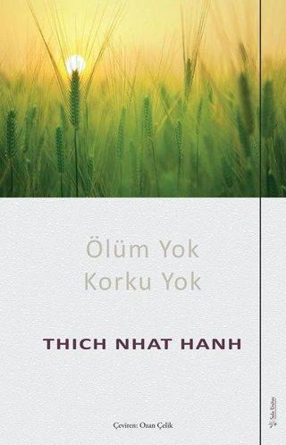 Ölüm Yok Korku Yok - Thich Nhat Hanh - Sola Unitas