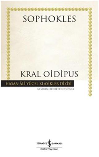 Kral Oidipus - Hasan Ali Yücel Klasikleri - Sophokles  - İş Bankası Kültür Yayınları