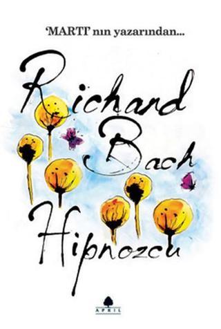 Hipnozcu - Richard Bach - April Yayıncılık