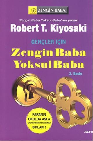 Gençler İçin Zengin Baba Yoksul Bab - Robert T. Kiyosaki - Alfa Yayıncılık