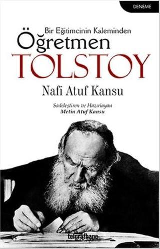 Öğretmen Tolstoy - Nafi Atuf Kansu - Telgrafhane Yayınları