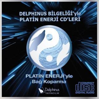 Bag Koparma Delphinus Bilgeligiyle Platin Enerji CDleri - Delphinus Yayıncılık Yayınevi