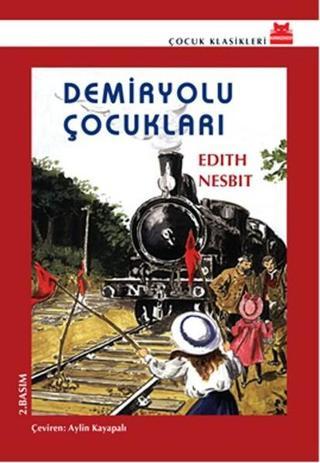 Demiryolu Çocukları - Edith Nesbit - Kırmızı Kedi Yayınevi