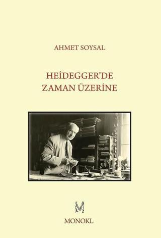 Heidegger'de Zaman Üzerine Ahmet Soysal Monokl