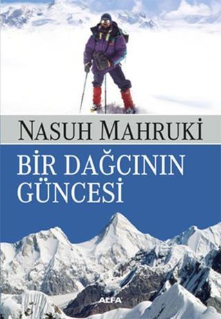 Bir Dağcının Güncesi - Nasuh Mahruki - Alfa Yayıncılık