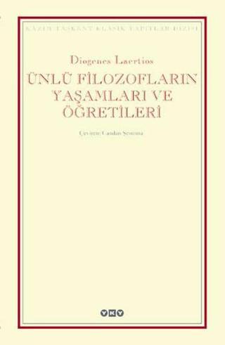 Ünlü Filozofların Yaşamları ve Öğretileri - Diognes Laertios - Yapı Kredi Yayınları