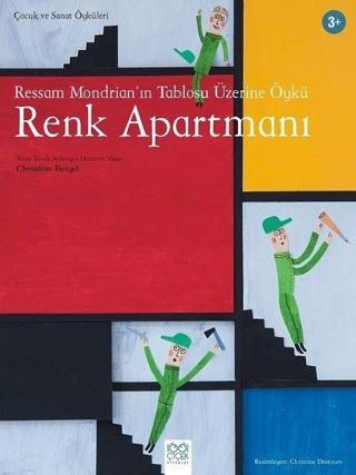 Ressam Mondrian'ın Tablosu Üzerine Öykü: Renk Apartmanı-Çocuk ve Sanat Öyküleri - Christine Beigel - 1001 Çiçek