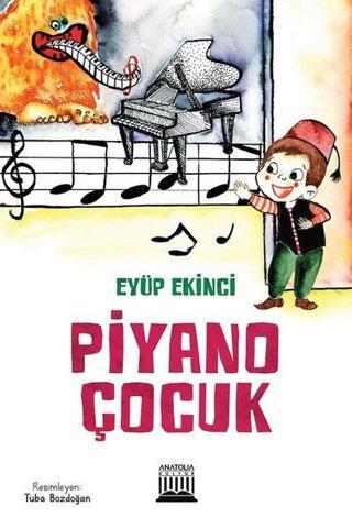 Piyano Çocuk - Eyüp Ekinci - Anatolia Kültür