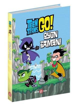 DC Comics: Teen Titans Go! Oyun Zamanı! - J.E. Bright - Beta Kids