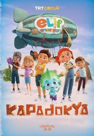 Elif ve Arkadaşları - Kapadokya - Burcu Karadaş - Yediveren Çocuk