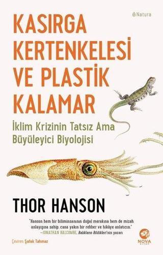 Kasırga Kertenkelesi ve Plastik Kalamar - Thor Hanson - Nova Kitap