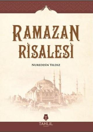 Ramazan Risalesi - Nureddin Yıldız - Tahlil Yayınları