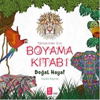 Yetişkinler İçin Boyama Kitabı - Doğal Hayatlar - İlayda Bayrak - Mona