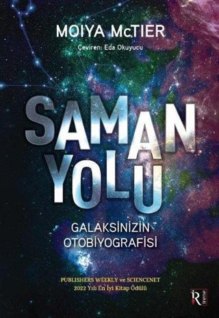 Samanyolu - Galaksinizin Otobiyografisi - Moiya Mctier - İrene Kitap