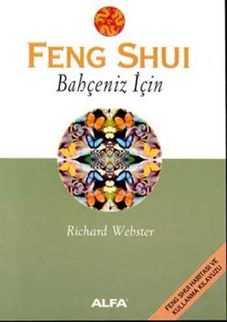 Feng Shui Bahçeniz İçin Richard Webster Alfa Yayıncılık