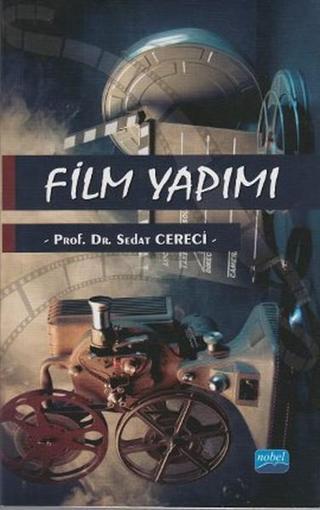 Film Yapımı - Sedat Cereci - Nobel Akademik Yayıncılık