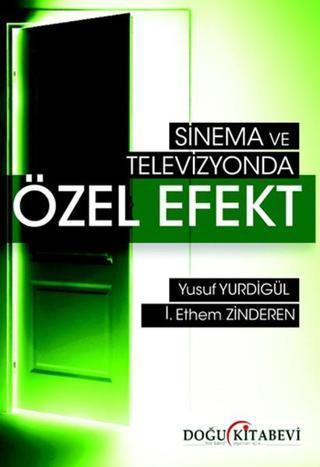 Sinema ve Televizyonda Özel Efekt - Ethem Zinderen - Doğu Kitabevi