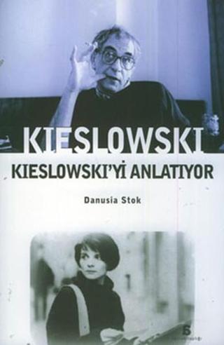 Kieslowski Kieslowski'yi Anlatıyor - Danusia Stok - Agora Kitaplığı