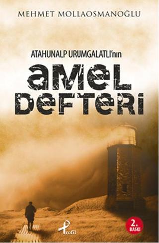 Atahunalp Urumgatlı'nın Amel Defteri Mehmet Mollaosmanoğlu Profil Kitap Yayinevi