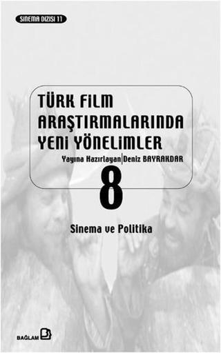 Türk Film Araştırmalarında Yeni Yönelimler 8 - Deniz Bayrakdar - Bağlam Yayıncılık