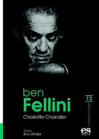 Ben Fellini - Charlotte Chandler - Es Yayınları