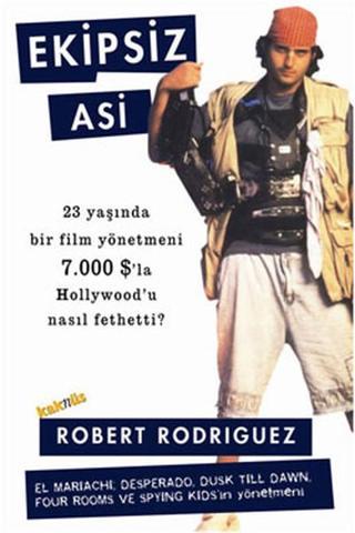 Ekipsiz Asi - Robert Rodriguez - Kaknüs Yayınları