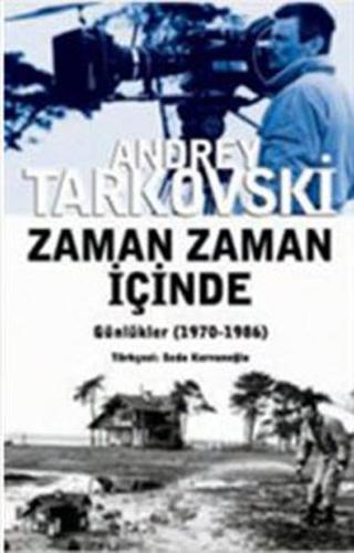 Zaman Zaman İçinde (1970-1986) - Andrey Tarkovski - Agora Kitaplığı