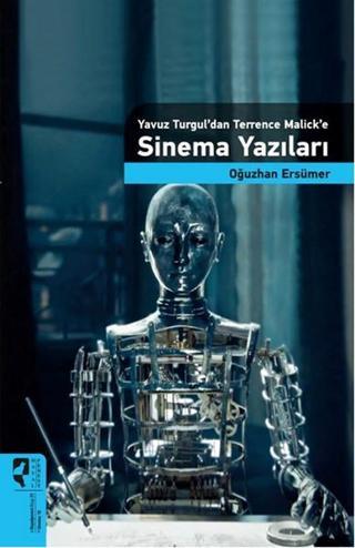 Yavuz Turgul'dan Terrence Malick'e Sinema Yazıları Oğuzhan Ersümer Hayalperest Yayınevi
