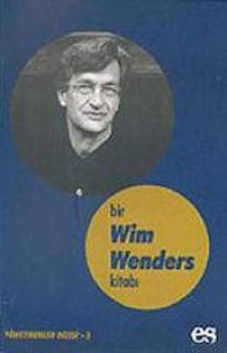 Bir Wim Wenders Kitabı - Hamdi Arslan - Es Yayınları