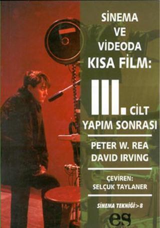 Sinema ve Videoda Kısa Film 3.cilt - Peter W. Rec - Es Yayınları