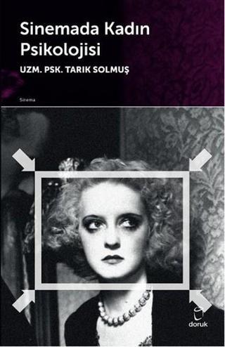 Sinemada Kadın Psikolojisi - Tarık Solmuş - Doruk Yayınları