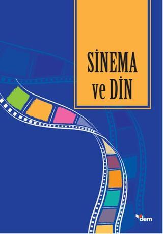 Sinema ve Din - Nuray Yüksel - Dem Yayınları