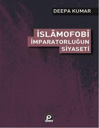 İslamofobi - Deepa Kumar - Pınar Yayıncılık