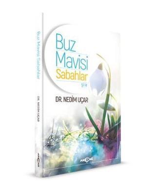 Buz Mavisi Sabahlar - Akçağ Yayınları