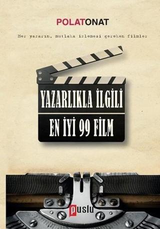 Yazarlıkla İlgili En İyi 99 Film - Polat Onat - Puslu Yayıncılık