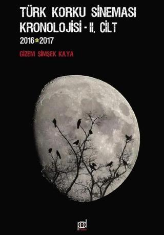 Türk Korku Sineması Kronolojisi 2.Cilt 2016-2017 Gizem Şimşek Pales Yayınları