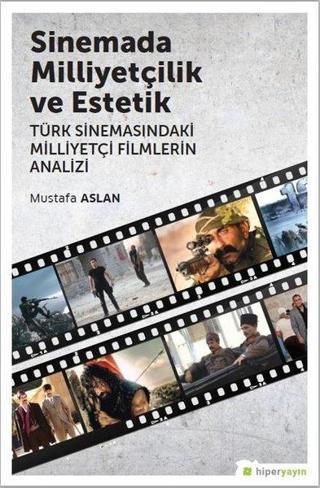 Sinemada Milliyetçilik ve Estetik - Mustafa Aslan - Hiperlink