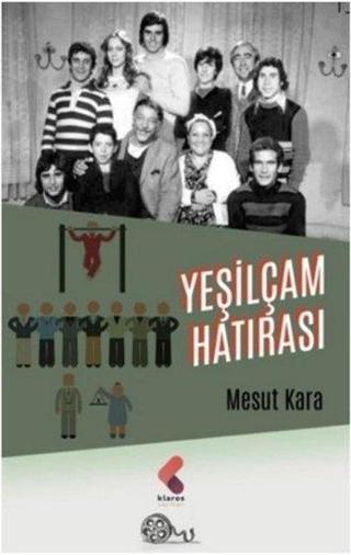 Yeşilçam Hatırası - Mesut Kara - Klaros Yayınları