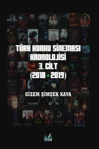 Türk Korku Sineması Kronolojisi 3. Cilt - 2018 - 2019 - Gizem Şimşek Kaya - İzan Yayıncılık